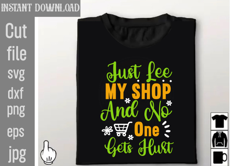 just-lee-my-shop-and-no-one-gets-hurt-svg-cut-file-tote-bag-quotes-svg