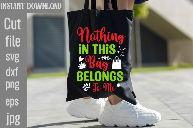 nothing-in-this-bag-belongs-to-me-svg-cut-file-tote-bag-quotes-svg-sh