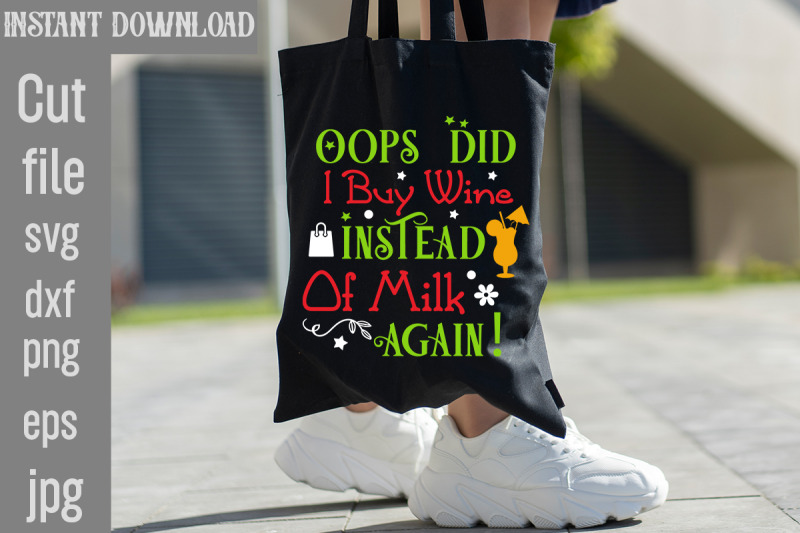 oops-did-i-buy-wine-instead-of-milk-again-svg-cut-file-tote-bag-quote