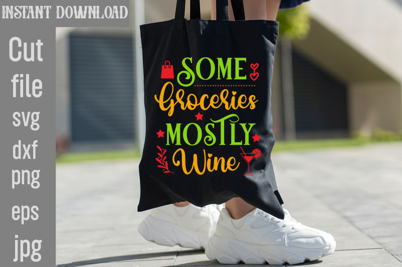 some-groceries-mostly-wine-svg-cut-file-tote-bag-quotes-svg-shopping