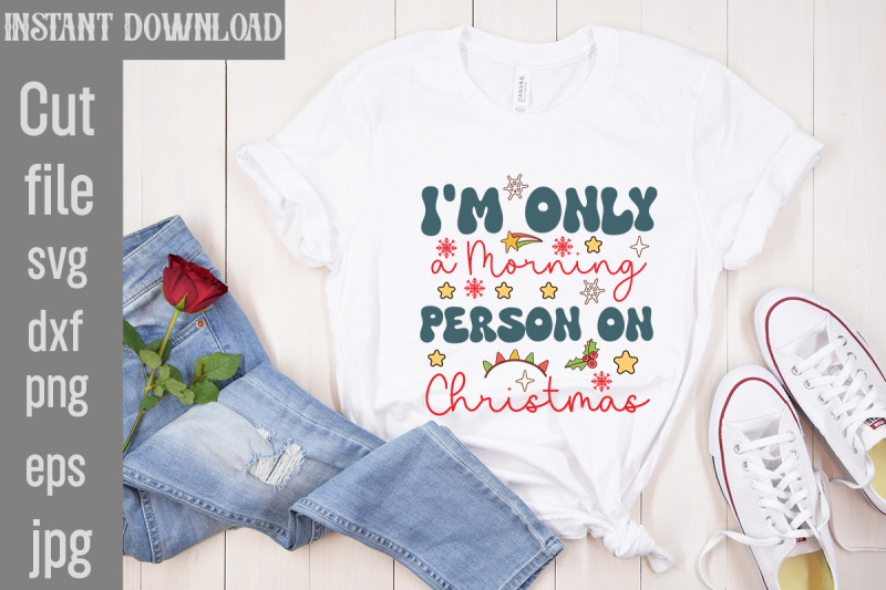 i-039-m-only-a-morning-person-on-christmas-svg-cut-file-i-039-m-only-a-morning