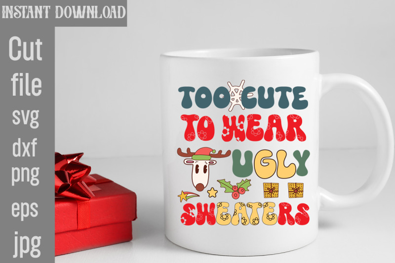 too-cute-to-wear-ugly-sweaters-svg-cut-file-retro-christmas-bundle-ch