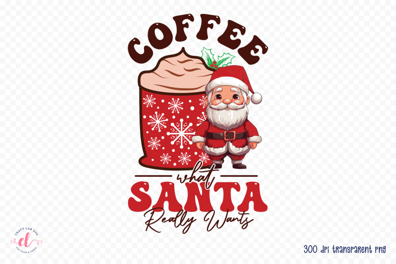 coffee-what-santa-really-wants-png-christmas