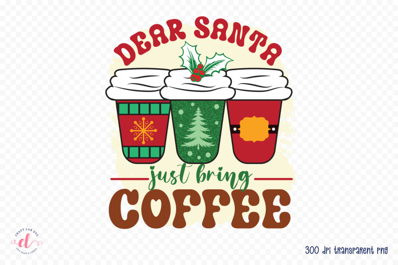 dear-santa-just-bring-coffee-png-christmas