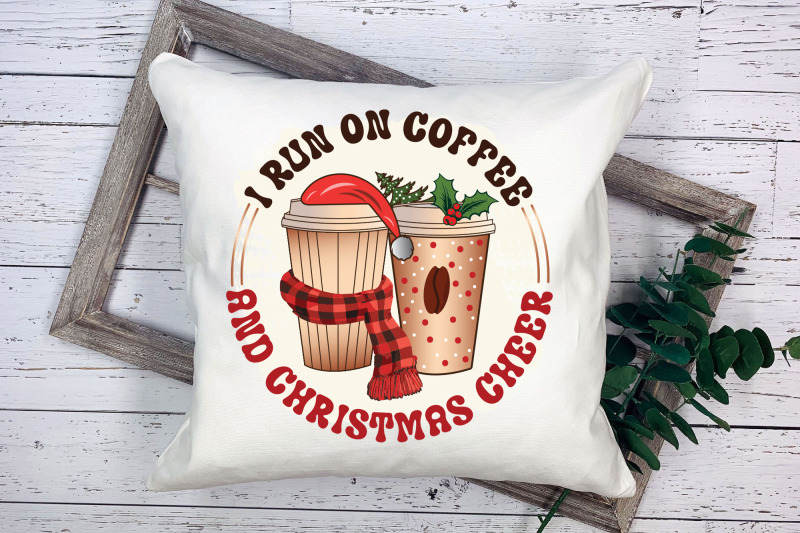 i-run-on-coffee-and-christmas-cheer-sublimation