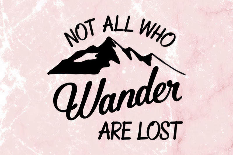not-all-who-wander-are-lost-svg
