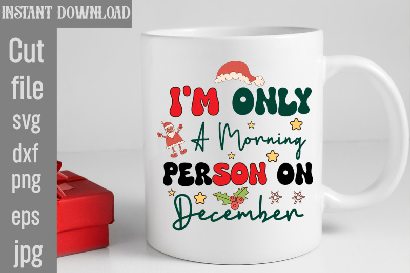 i-039-m-only-a-morning-person-on-december-svg-cut-file-retro-christmas-bun