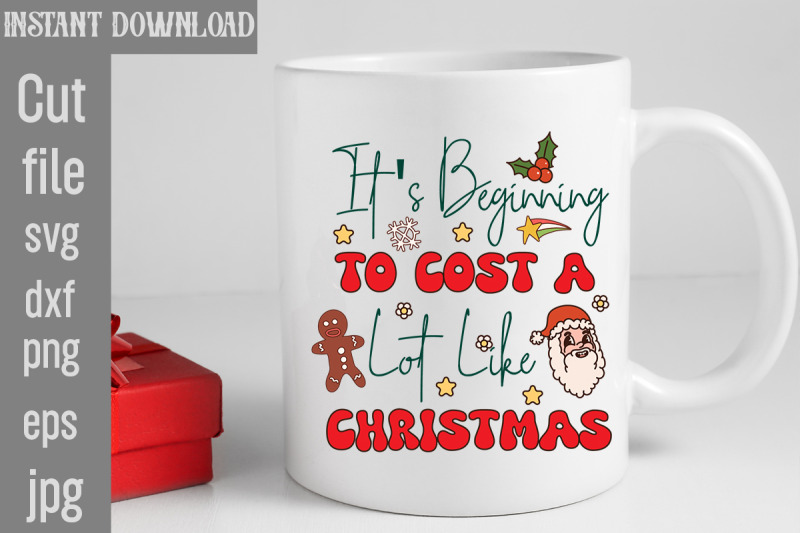 it-039-s-beginning-to-cost-a-lot-like-christmas-svg-cut-file-retro-christm