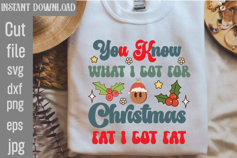 you-know-what-i-got-for-christmas-fat-i-got-fat-svg-cut-file-retro-chr