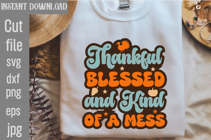 thankful-blessed-and-kind-of-a-mess-svg-cut-file-retro-thanksgiving-bu