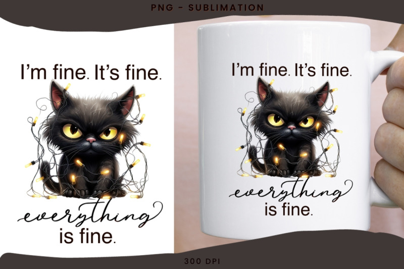 i-039-m-fine-it-039-s-fine-everything-is-fine-grumpy-black-cat-design-png-for