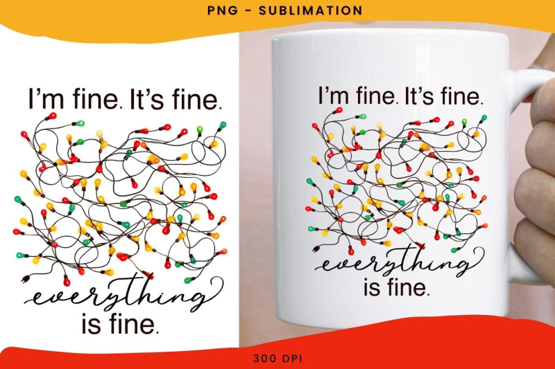 it-039-s-fine-i-039-m-fine-everything-is-fine-png-digital-download