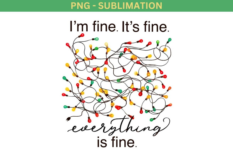 it-039-s-fine-i-039-m-fine-everything-is-fine-png-digital-download