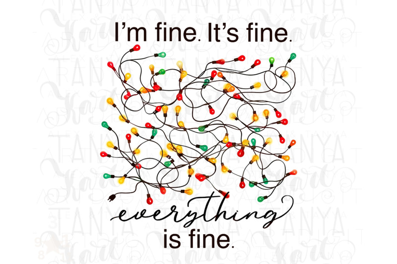 it-039-s-fine-i-039-m-fine-everything-is-fine-png-digital-download