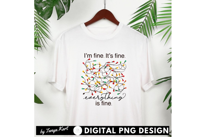 it-039-s-fine-i-039-m-fine-everything-is-fine-png-digital-download