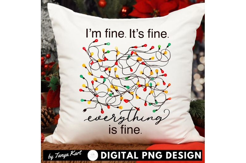 it-039-s-fine-i-039-m-fine-everything-is-fine-png-digital-download