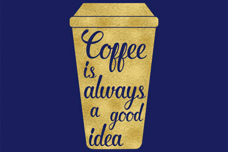 coffee-is-always-a-good-idea