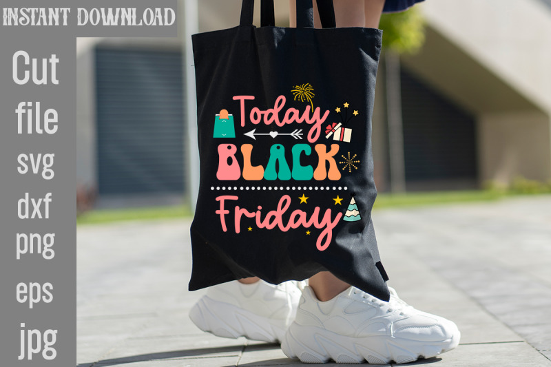 today-black-friday-svg-cut-file-today-black-friday-official-black-frid