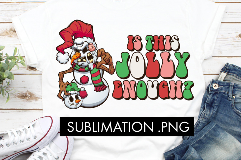 is-this-jolly-enough-christmas-sublimation-png