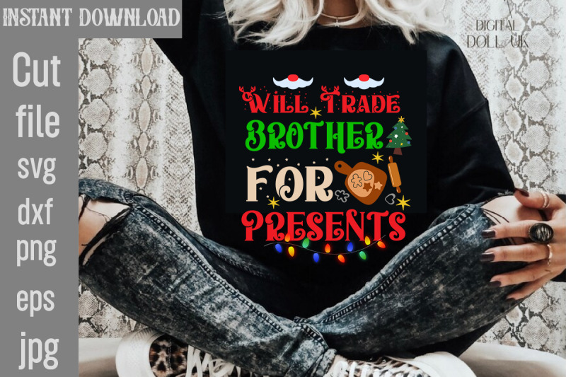 will-trade-brother-for-presents-svg-cut-file-christmas-svg-design-chr