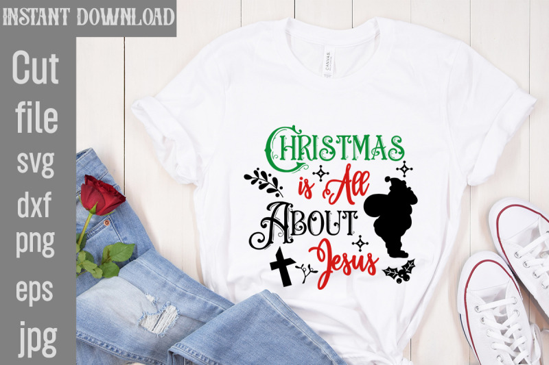 christmas-is-all-about-jesus-svg-cut-file-funny-christmas-shirt-cut-f