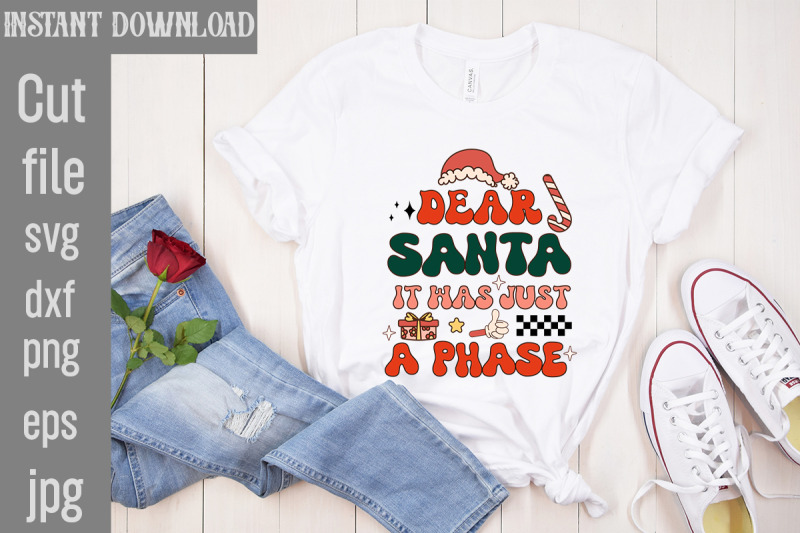 dear-santa-it-was-just-a-phase-png-sublimation-christmas-retro-designs