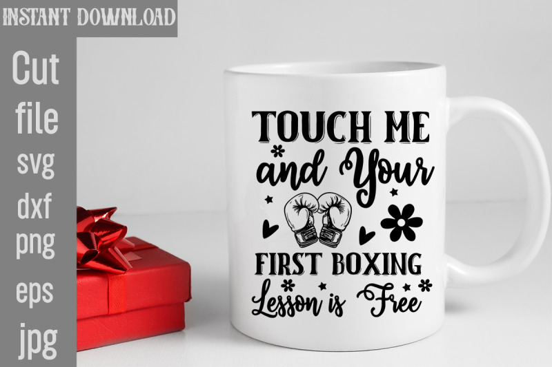 touch-me-and-your-first-boxing-lesson-is-free-svg-cut-file-boxing-svg