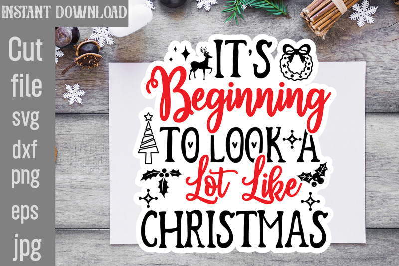 it-039-s-beginning-to-look-a-lot-like-christmas-svg-cut-file-christmas-sti