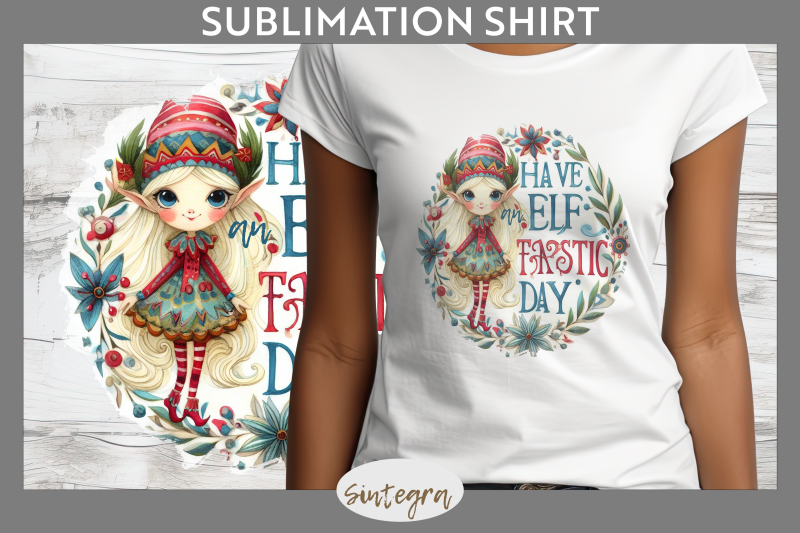 have-an-elf-tastic-day-christmas-t-shirt-sublimation