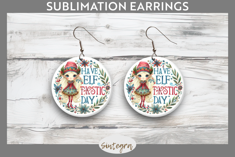have-an-elf-tastic-day-christmas-round-earrings-sublimation