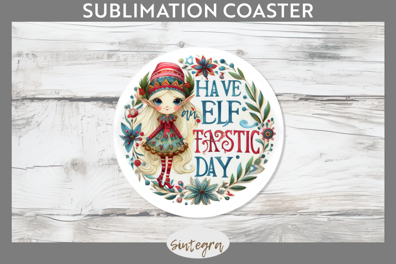 have-an-elf-tastic-day-christmas-round-coaster-sublimation