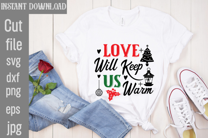 love-will-keep-us-warm-svg-cut-file-christmas-svg-design-christmas-tr