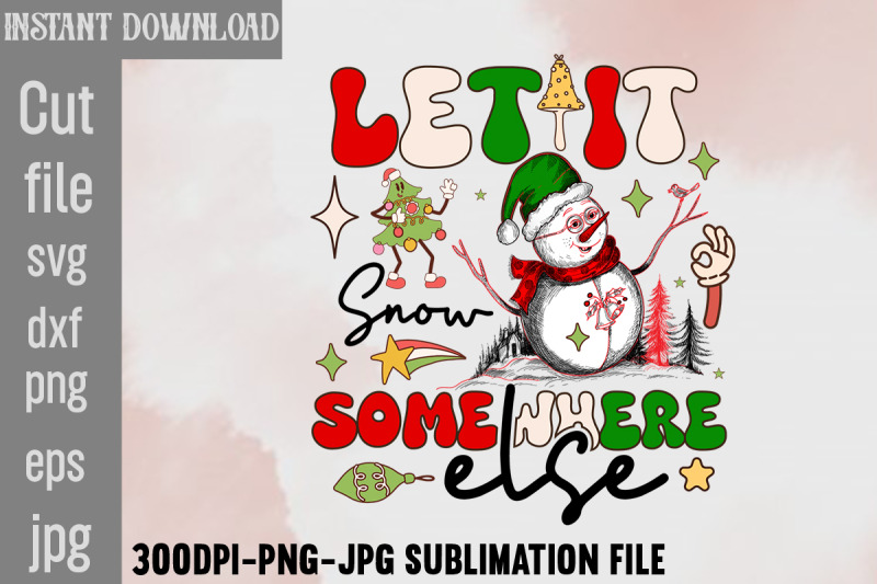 let-it-snow-somewhere-else-retro-christmas-bundle-christmas-sublimati