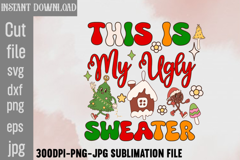 this-is-my-ugly-sweater-retro-christmas-bundle-christmas-sublimation