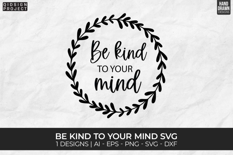 be-kind-to-your-mind-svg-mental-health-svg-motivational
