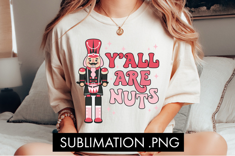 y-039-all-are-nuts-png-sublimation