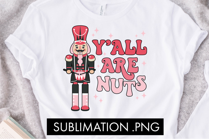 y-039-all-are-nuts-png-sublimation
