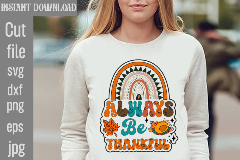 always-be-thankful-svg-cut-file-thanksgiving-groovy-sublimation-sublim