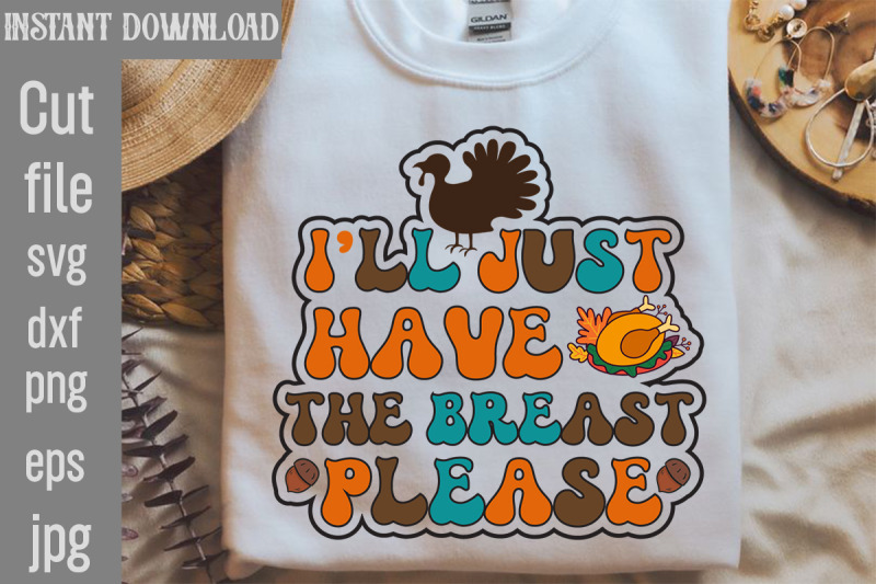 i-039-ll-just-have-the-breast-please-svg-cut-file-retro-thanksgiving-bundl