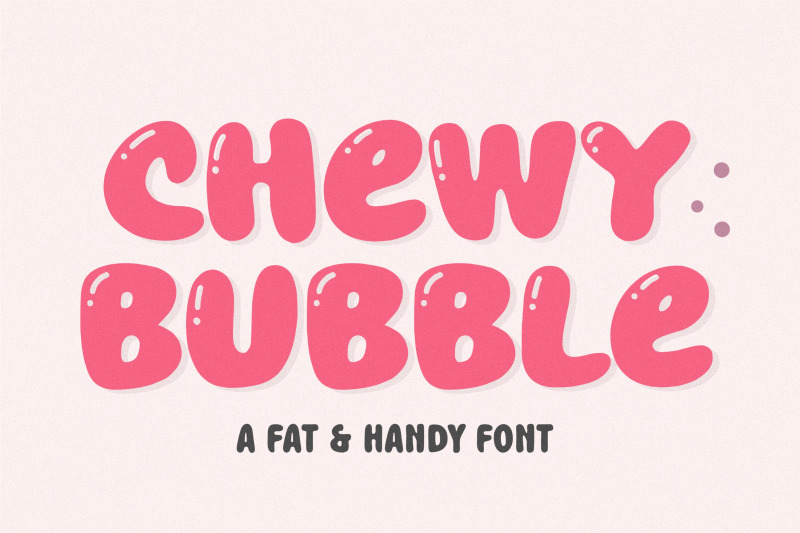 chewy-bubble-font
