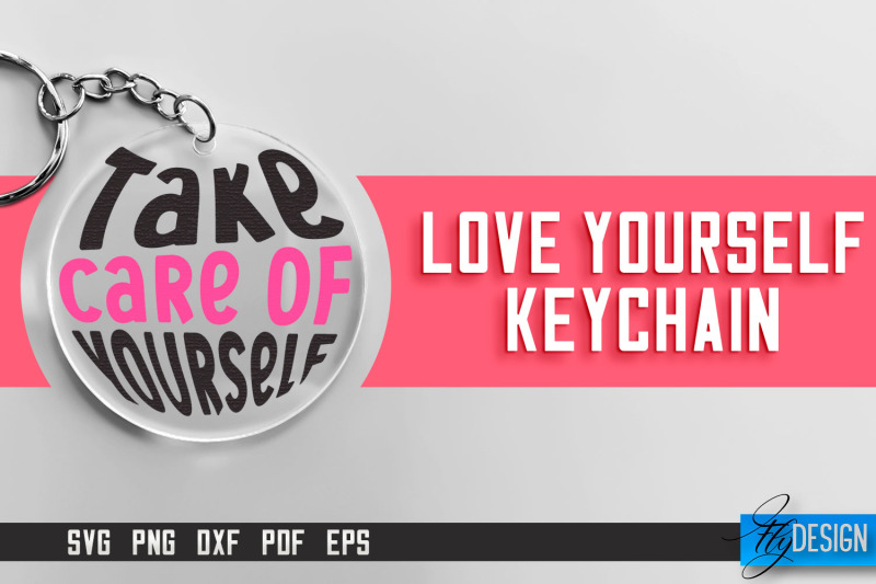 love-yourself-keychain-svg-motivational-quotes-svg