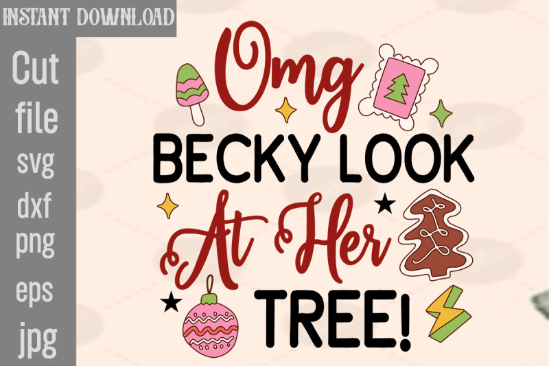 omg-becky-look-at-her-tree-svg-cut-file-christmas-png-bundle-pink-ch