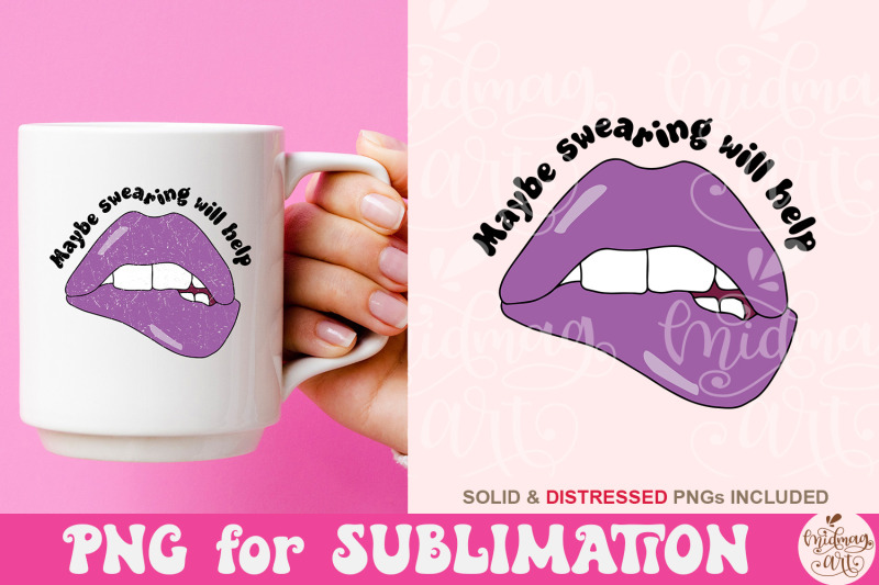 maybe-swearing-will-help-png-funny-quote-sublimation