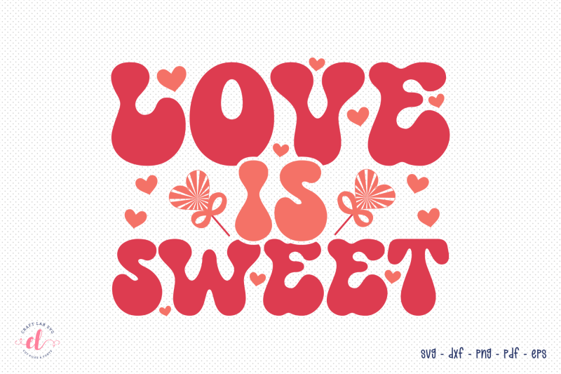 love-is-sweet-retro-valentine-svg