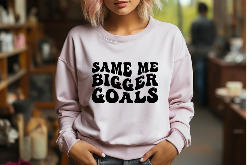 same-me-bigger-goals-new-year-svg