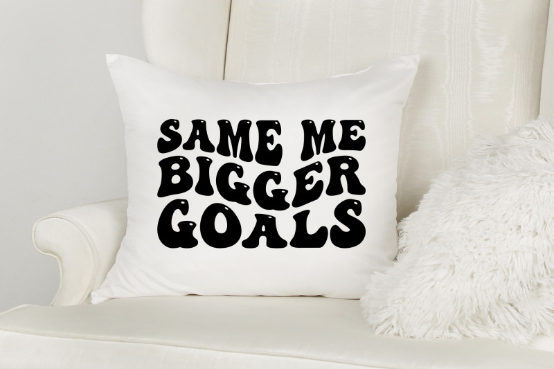 same-me-bigger-goals-new-year-svg