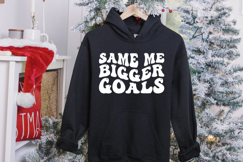 same-me-bigger-goals-new-year-svg