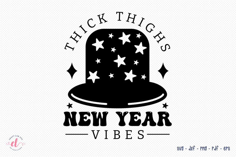 thick-thighs-new-year-vibes-svg