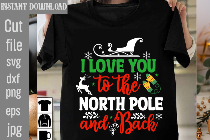 i-love-you-to-the-north-pole-and-back-svg-cut-file-christmas-bundle-s