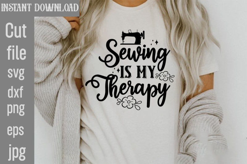 sewing-is-my-therapy-svg-cut-file-sewing-svg-sewing-svg-bundle-sewin